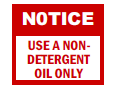 Notice Use A Non-Detergent Oil