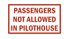 Passengers Not Allowed In Pilothouse